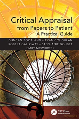 Critical Appraisal from Papers to Patient: A Practical Guide - Duncan Bootland [KSIĄŻKA]