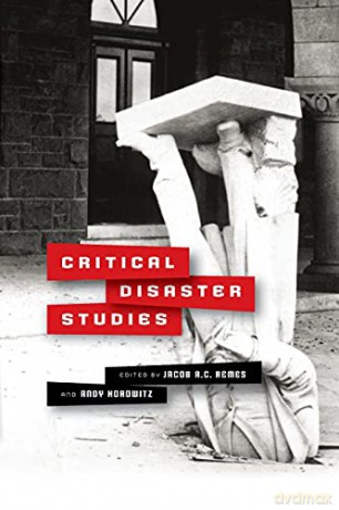 Critical Disaster Studies: Fences, Mobility, and Citizenship at the Northeast India-Bangladesh Border (Critical Studies in Risk and Disaster) - Jacob A.C. Remes [KSIĄŻKA]