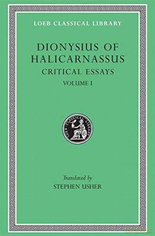 Critical Essays, Volume I: Ancient Orators. Lysias. Isocrates. Isaeus. Demosthenes. Thucydides (Loeb Classical Library 465) - Stephen Usher [KSIĄŻKA]