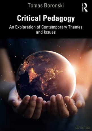 Critical Pedagogy: An Exploration of Contemporary Themes and Issues - Tomas Boronski [KSIĄŻKA]