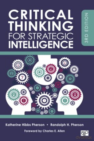 Critical Thinking for Strategic Intelligence - Katherine H. Pherson [KSIĄŻKA]