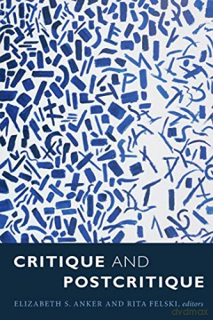 Critique and Postcritique - Elizabeth S. Anker [KSIĄŻKA]