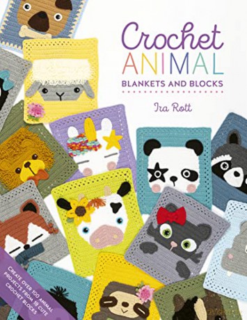Crochet Animal Blankets and Blocks: Create over 100 animal projects from 18 cute crochet blocks: 3 (Crochet Animal, 3) - Ira Rott [KSIĄŻKA]