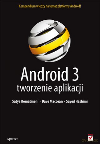 Android 3. Tworzenie aplikacji [KSIĄŻKA]