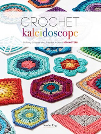 Crochet Kaleidoscope: Shifting Shapes and Shades Across 100 Motifs - Sandra Eng [KSIĄŻKA]