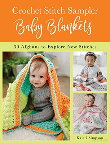 Crochet Stitch Sampler Baby Blankets: 30 afghans to explore new stitches - Kristi Simpson [KSIĄŻKA]