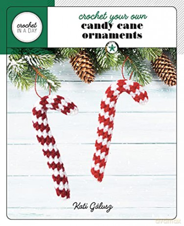 Crochet Your Own Candy Cane Ornaments: Includes: 32-Page Instruction Book, 3 Colors of Yarn, Crochet Hook, Pipe Cleaners (Includes Materials to Make 4 Ornaments) (Crochet in a Day) - Katalin Galusz [KSIĄŻKA]