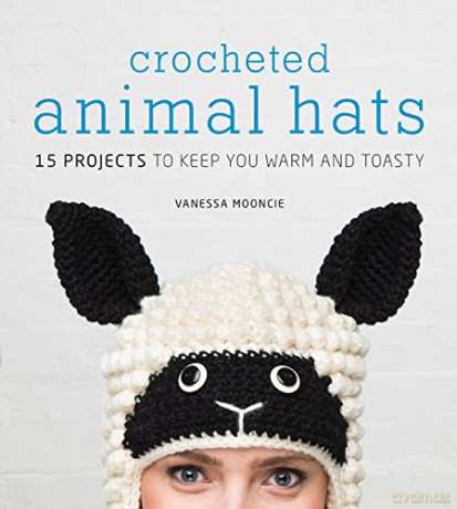 Crocheted Animal Hats - Vanessa Mooncie [KSIĄŻKA]