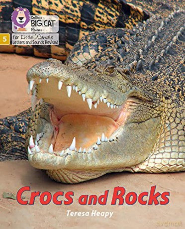 Crocs and Rocks: Phase 5 Set 4 (Big Cat Phonics for Little Wandle Letters and Sounds Revised) - Teresa Heapy [KSIĄŻKA]