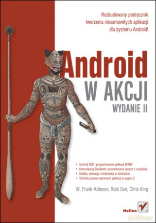 Android w akcji. Wydanie II [KSIĄŻKA]