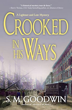 Crooked in His Ways: A Lightner and Law Mystery - S. M. Goodwin [KSIĄŻKA]