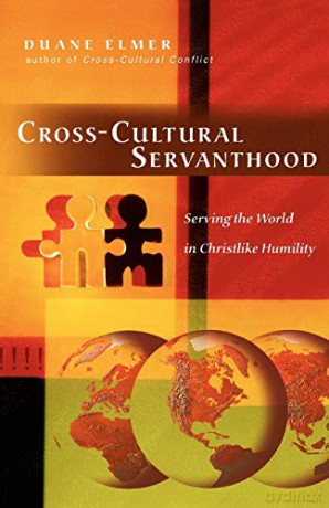 Cross-Cultural Servanthood: Serving the World in Christlike Humility - Duane Elmer [KSIĄŻKA]