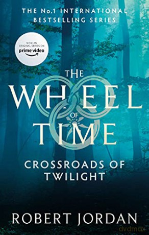 Crossroads Of Twilight: Book 10 of the Wheel of Time (Now a major TV series) - Robert Jordan [KSIĄŻKA]