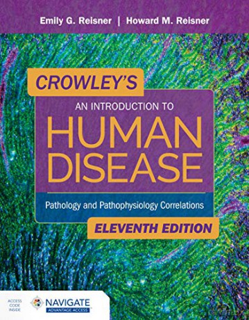 Crowley's an Introduction to Human Disease: Pathology and Pathophysiology Correlations: Pathology and Pathophysiology Correlations - Reisner [KSIĄŻKA]