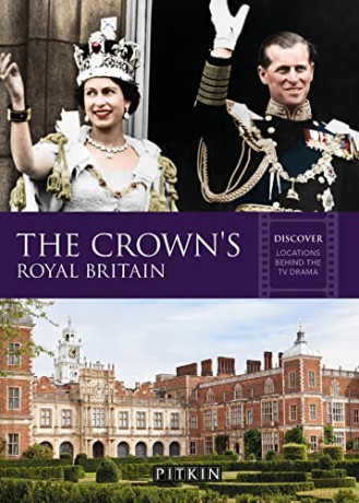 Crown's Royal Britain: Discover Locations Behind the TV Drama - Gill Knappett [KSIĄŻKA]