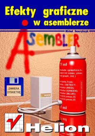 Efekty graficzne w asemblerze [KSIĄŻKA]