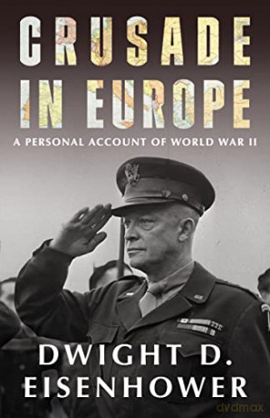 Crusade in Europe: A Personal Account of World War II - Dwight D. Eisenhower [KSIĄŻKA]