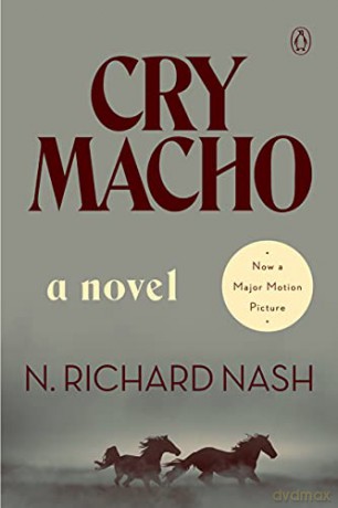 Cry Macho: A Novel - N Richard Nash [KSIĄŻKA]