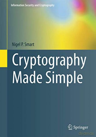 Cryptography Made Simple (Information Security and Cryptography) - Nigel Smart [KSIĄŻKA]
