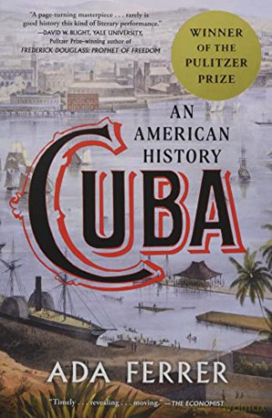CUBA: AN AMERICAN HISTORY - Ferrer. Dr. Ada [KSIĄŻKA]