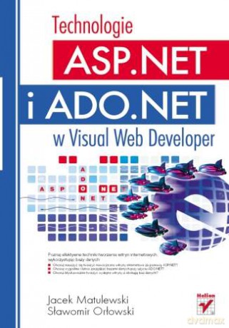 Technologie ASP.NET i ADO.NET w Visual Web Developer [KSIĄŻKA]