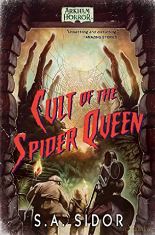 Cult of the Spider Queen: An Arkham Horror Novel - S A Sidor [KSIĄŻKA]