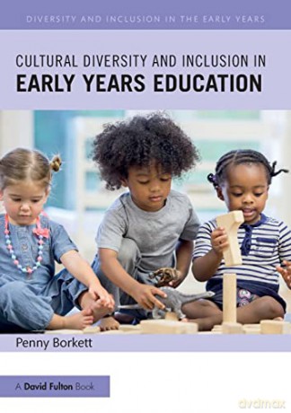 Cultural Diversity and Inclusion in Early Years Education (Diversity and Inclusion in the Early Years) - Penny Borkett [KSIĄŻKA]