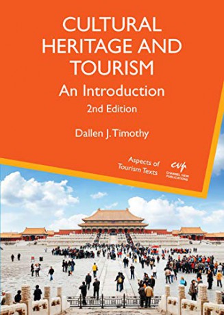 Cultural Heritage and Tourism: An Introduction: 7 (Aspects of Tourism Texts) - Dallen J. Timothy [KSIĄŻKA]