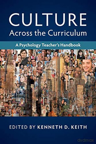 Culture across the Curriculum: A Psychology Teacher's Handbook (Culture and Psychology) - Kenneth D. Keith [KSIĄŻKA]