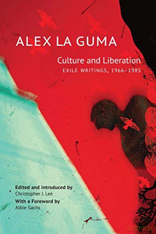 Culture and Liberation: Exile Writings, 1966-1985 (The Africa List) - Alex La Guma [KSIĄŻKA]