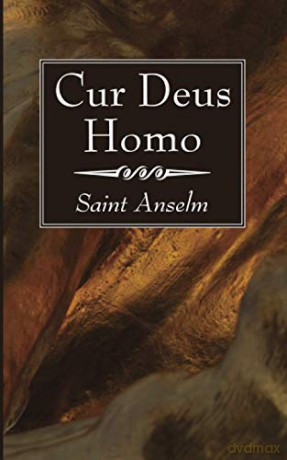 Cur Deus Homo - Saint Anselm [KSIĄŻKA]