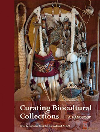 Curating Biocultural Collections: A Handbook - Jan [KSIĄŻKA]