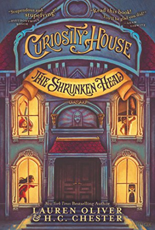 Curiosity House: The Shrunken Head: 1 - Lauren Oliver [KSIĄŻKA]
