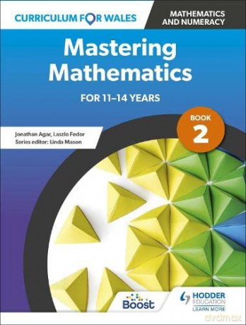 Curriculum for Wales: Mastering Mathematics for 11-14 years: Book 2 - Laszlo Fedor [KSIĄŻKA]
