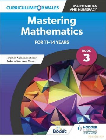 Curriculum for Wales: Mastering Mathematics for 11-14 years: Book 3 - Laszlo Fedor [KSIĄŻKA]