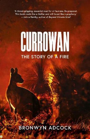 Currowan: The Story of a Fire - Bronwyn Adcock [KSIĄŻKA]