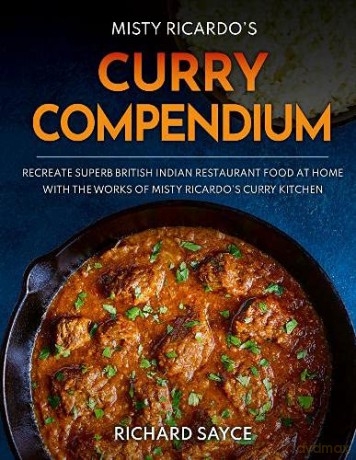 Curry Compendium: Misty Ricardo's Curry Kitchen - Richard Sayce [KSIĄŻKA]