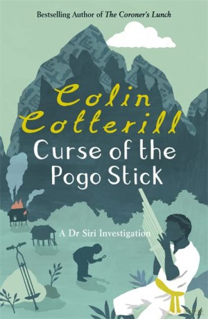 Curse of the Pogo Stick (Dr Siri Paiboun Mystery 5) - Colin Cotterill [KSIĄŻKA]