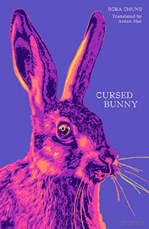 Cursed Bunny: Shortlisted for the 2022 International Booker Prize - Bora Chung [KSIĄŻKA]
