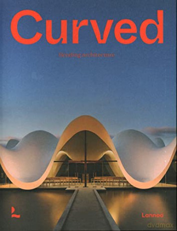 Curved: Bending Architecture - Agata Toromanoff [KSIĄŻKA]