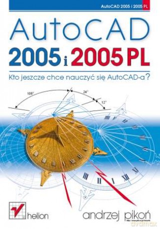 AutoCAD 2005 i 2005 PL [KSIĄŻKA]