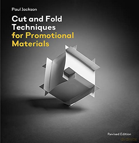 Cut and Fold Techniques for Promotional Materials: Revised edition - Paul Jackson [KSIĄŻKA]