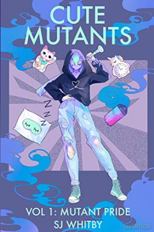 Cute Mutants Vol 1: Mutant Pride - SJ Whitby [KSIĄŻKA]