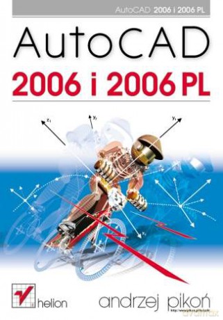 AutoCAD 2006 i 2006 PL [KSIĄŻKA]