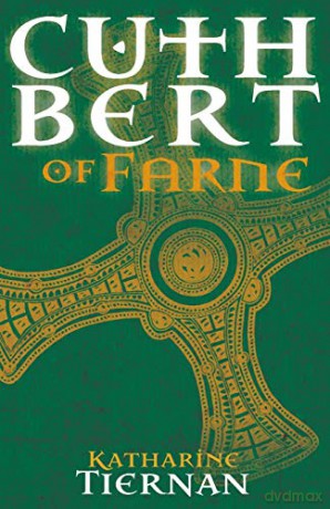 Cuthbert of Farne: A novel of Northumbria's warrior saint (1) (The Cuthbert Novels) - Katharine Tiernan [KSIĄŻKA]