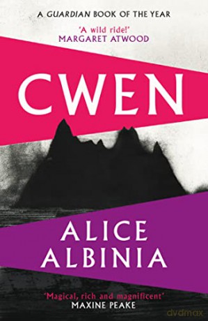 Cwen: 'A wild ride!' MARGARET ATWOOD - Alice Albinia [KSIĄŻKA]