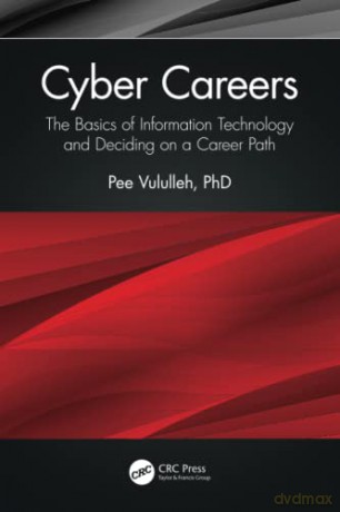 Cyber Careers: The Basics of Information Technology and Deciding on a Career Path - Pee Vululleh [KSIĄŻKA]
