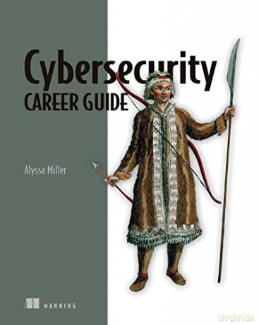Cyber Defenders' Career Guide - Alyssa Miller [KSIĄŻKA]