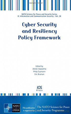 Cyber Security and Resiliency Policy Framework (NATO Science for Peace and Security: D: Information and Communication Security) - A. Vaseashta [KSIĄŻKA]