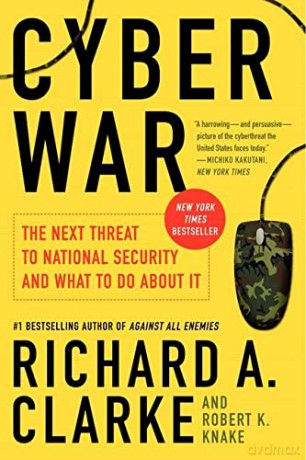 Cyber War: The Next Threat to National Security and What to Do About It - Robert Knake [KSIĄŻKA]